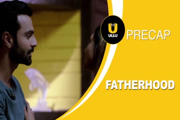 Fatherhood (2021) Hindi Season 01 EP 1-2 ULLU thumb